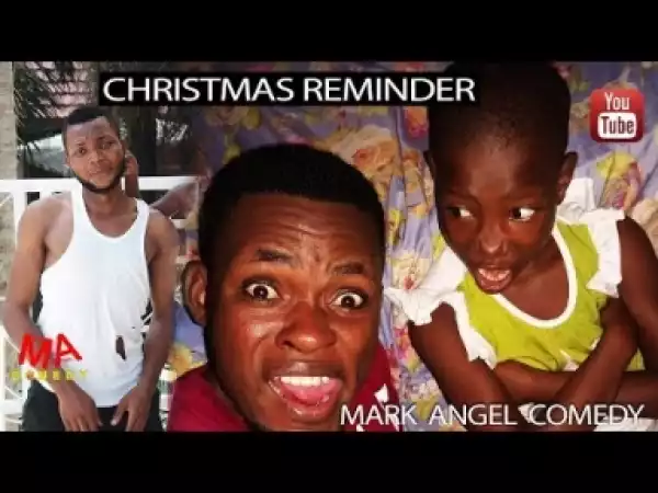 Video: Mark Angel Comedy – Christmas Reminder